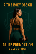 Glute Foundation - Gym Edition