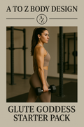 Glute Goddess Starter Pack